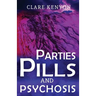 Parties, Pills & Psychosis