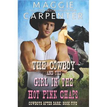 The Cowboy and the Girl In The Hot Pink Chaps