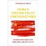 China's Foreign Policy Contradictions: Lessons from China's R2p, Hong Kong, and Wto Policy