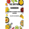 The Sirtfood Handbook: Your Complete Resource for Sirtuin Nutrition