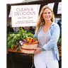 Clean & Delicious: Eat Clean and Get Healthy with 100 Whole-Ingredient Recipes