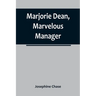 Marjorie Dean, Marvelous Manager