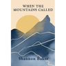 When the Mountains Called