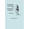 Scottish Soldiers in Colonial America. Part Four