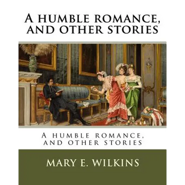 A humble romance, and other stories