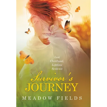 Survivor's Journey: Lost Childhood, Lifetime Sentence