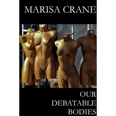 Our Debatable Bodies