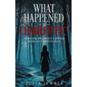 What Happened to Charlotte?
