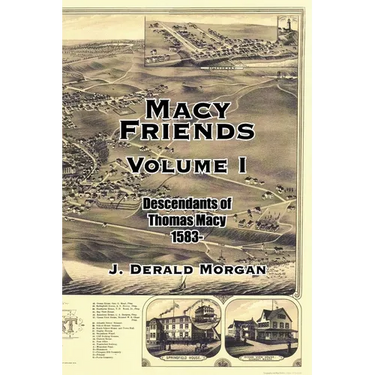 Macy Friends Volume I: Descendants of Thomas Macy 1583-
