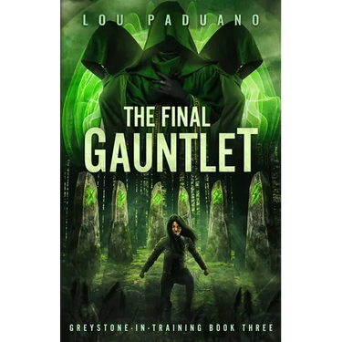 The Final Gauntlet: Greystone-in-Training Book Three