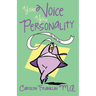 Your Voice: Your Personality The Total You