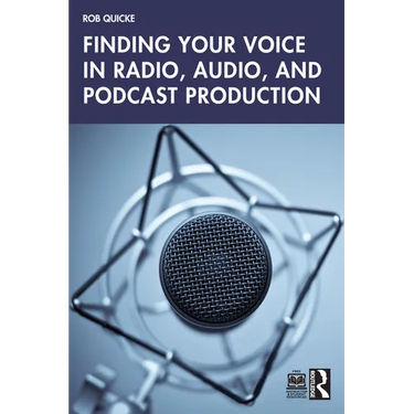 Finding Your Voice in Radio, Audio, and Podcast Production