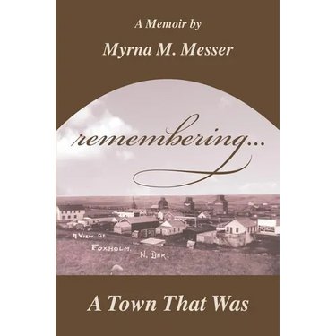 remembering...A Town That Was