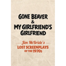 Gone Beaver & My Girlfriend's Girlfriend