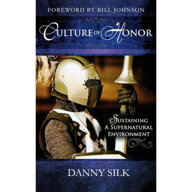 Culture of Honor: Sustaining a Supernatural Environment