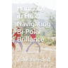 Harmony in Flux: Navigating Bi-Polar Brillance