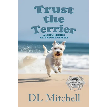 Trust the Terrier: A Coral Shores Veterinary Mystery