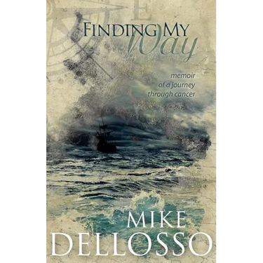 Finding My Way: memoir of a journey through cancer