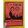 I.W.W. Little Red Songbook: Nineteenth Edition from 1923 with All of the Classic Hits