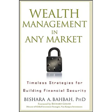 Wealth Management in Any Market: Timeless Strategies for Building Financial Security