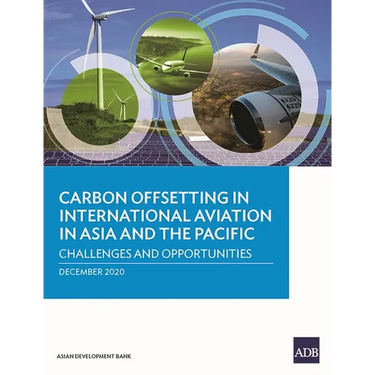 Carbon Offsetting in International Aviation in Asia and the Pacific: Challenges and Opportunities