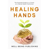 Healing Hands: The Essential Guide to a Career as a Mental Health Technician