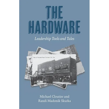 The Hardware: Leadership Tools and Tales