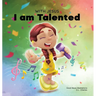 With Jesus I am Talented: A Christian book for kids about God-given talents & abilities; using a bible-based story to help kids understand they can us