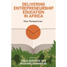 Delivering Entrepreneurship Education in Africa: New Perspectives