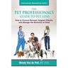 The Pet Professional's Guide to Pet Loss: How to Prevent Burnout, Support Clients, and Manage the Business of Grief