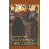 For Everything There Is a Season