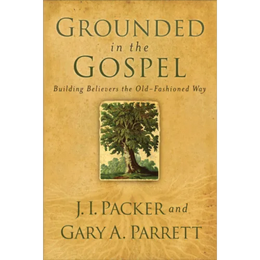 Grounded in the Gospel