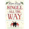 Single All the Way: An unputdownable and uplifting Christmas romance
