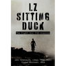 LZ Sitting Duck: The Fight for FSB Argonne