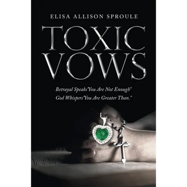 Toxic Vows: Betrayal Speaks "You Are Not Enough" God Whispers "You Are Greater Than."