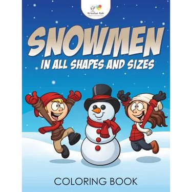 Snowmen in All Shapes and Sizes Coloring Book