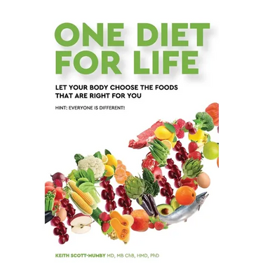 One Diet for Life: Let Your Body Choose The Foods That Are Right For You
