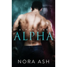 Alpha: A Dark Omegaverse Romance