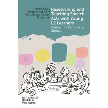 Researching and Teaching Speech Acts with Young L2 Learners: Beneath the Linguistic Surface