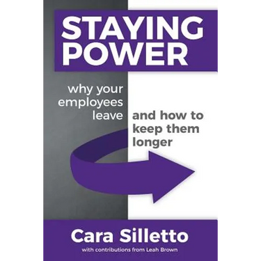 Staying Power: Why Your Employees Leave and How to Keep Them Longer