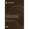 Application of Machine Learning and Data Mining