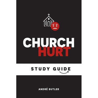 Church Hurt Study Guide