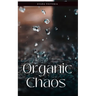 Organic Chaos