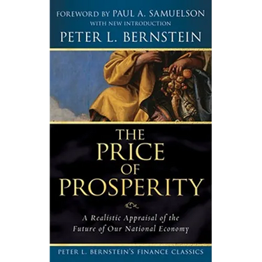 The Price of Prosperity: A Realistic Appraisal of the Future of Our National Economy