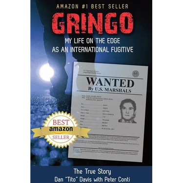 Gringo: My Life on the Edge As an International Fugitive
