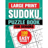 Large Print Sudoku Puzzle Books For Seniors: 100 Easy Sudoku Puzzles For Adults, Big Bold 1 Puzzle Per Page With Solutions Pages Inside For Aging Peop