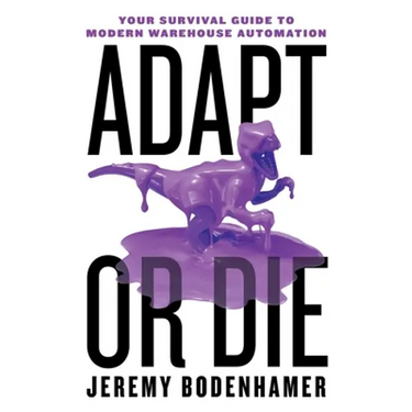 Adapt or Die: Your Survival Guide to Modern Warehouse Automation