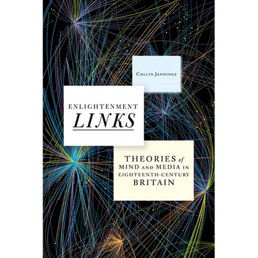 Enlightenment Links: Theories of Mind and Media in Eighteenth-Century Britain
