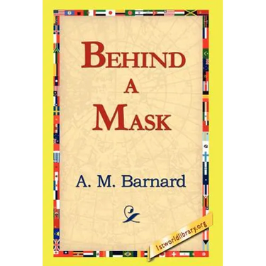 Behind a Mask