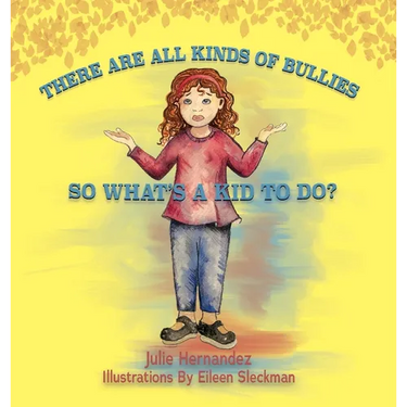 There Are All Kinds Of Bullies So What's A Kid To Do?